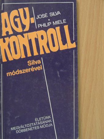 José Silva - Agykontroll Silva módszerével [antikvár]