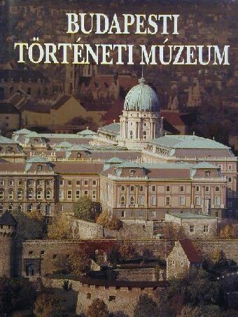 Bencze Zoltán - Budapesti Történeti Múzeum [antikvár]