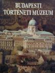 Bencze Zoltán - Budapesti Történeti Múzeum [antikvár]