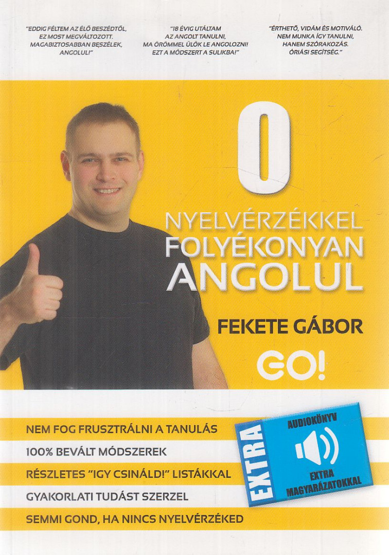 Fekete Gábor - 0 ​nyelvérzékkel folyékonyan angolul [antikvár]