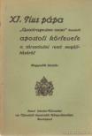 XI. Pius - XI. Pius pápa Quadragesimo anno kezdetű apostoli körlevele a társadalmi rend megújításáról [antikvár]