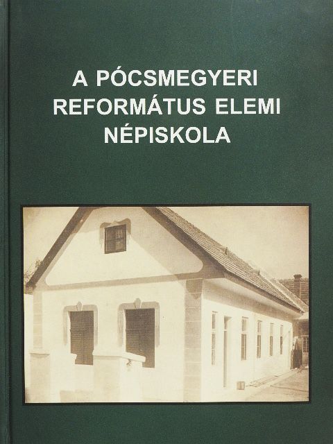 Dr. Borzsák Enikő - A Pócsmegyeri Református Elemi Népiskola [antikvár]