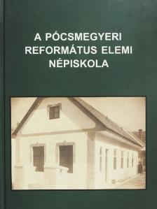 Dr. Borzsák Enikő - A Pócsmegyeri Református Elemi Népiskola [antikvár]
