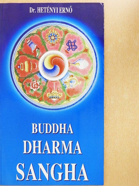 Dr. Hetényi Ernő - Buddha-Dharma-Sangha [antikvár]