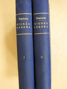 Thackeray - Hiuság vására I-II. [antikvár]