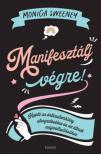 Monica Sweeney - Manifesztálj végre! [antikvár]