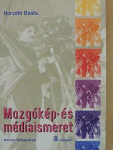 Horváth Beáta - Mozgókép- és médiaismeret 8. [antikvár]
