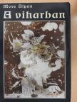 Mose Alpan - A viharban [antikvár]