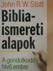 John R. W. Stott - Bibliaismereti alapok [antikvár]