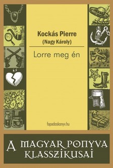 KOCKÁS PIERRE (  NAGY KÁROLY) - Lorre meg én [eKönyv: epub, mobi]