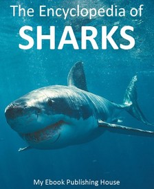 House My Ebook Publishing - The Encyclopedia of Sharks [eKönyv: epub, mobi]