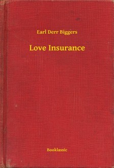 Biggers Earl Derr - Love Insurance [eKönyv: epub, mobi]