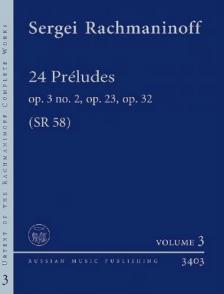 (RAHMANYINOV) RACHMANINOFF - 24 PRÉLUDES OP.3 NO.2, OP.23, OP.32 (SR 58) URTEXT OF RACHMANINOFF CPLT WORKS VOL.3