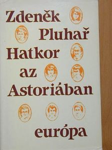 Zdenek Pluhar - Hatkor az Astoriában [antikvár]
