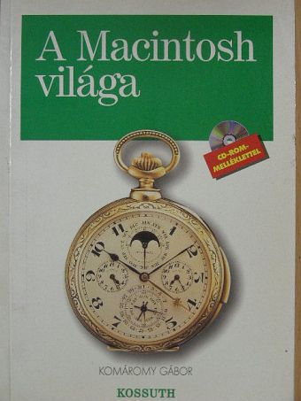 Komáromy Gábor - A Macintosh világa [antikvár]