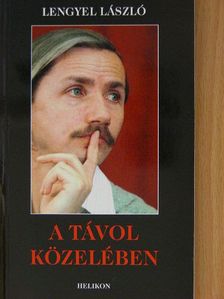 Lengyel László - A távol közelében [antikvár]