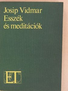 Josip Vidmar - Esszék és meditációk [antikvár]