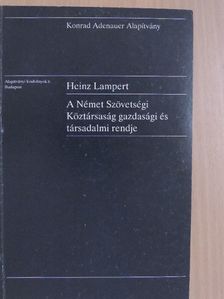 Heinz Lampert - A Német Szövetségi Köztársaság gazdasági és társadalmi rendje [antikvár]