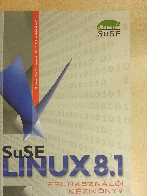 Adrian Schröter - SuSe Linux 8.1 - Felhasználói kézikönyv [antikvár]