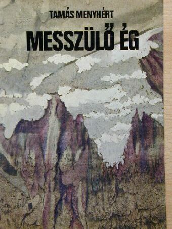 Tamás Menyhért - Messzülő ég [antikvár]