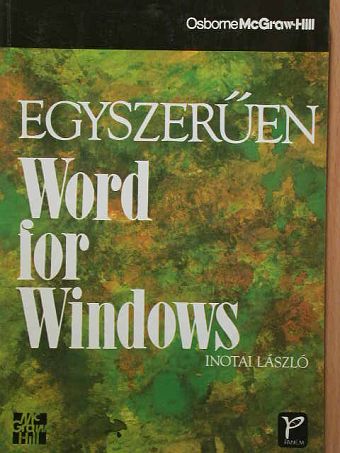 Inotai László - Egyszerűen Word for Windows [antikvár]
