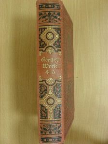 Johann Wolfgang Goethe - Goethes Werke in sechzehn Bänden 4-5. (gótbetűs) [antikvár]