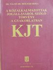 Dr. Tálné Dr. Molnár Erika - A közalkalmazottak jogállásáról szóló törvény a gyakorlatban [antikvár]
