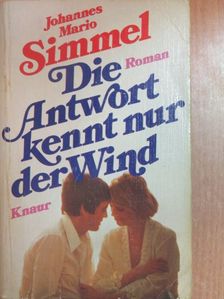 Johannes Mario Simmel - Die Antwort kennt nur der Wind [antikvár]