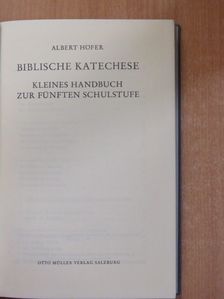 Albert Höfer - Biblische Katechese [antikvár]