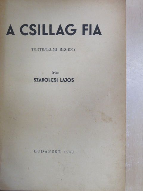 Szabolcsi Lajos - A csillag fia [antikvár]