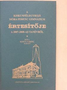 A kiskunfélegyházi Móra Ferenc Gimnázium értesítője a 2007-2008-es tanévről [antikvár]