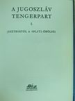 Dr. Bács Gyula - A jugoszláv tengerpart I. [antikvár]