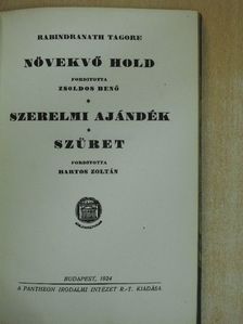 Rabindranath Tagore - Növekvő hold/Szerelmi ajándék/Szüret [antikvár]