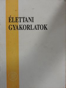 Élettani gyakorlatok [antikvár]