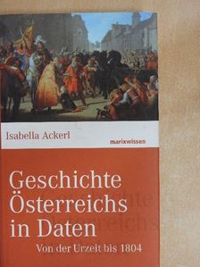 Isabella Ackerl - Geschichte Österreichs in Daten [antikvár]