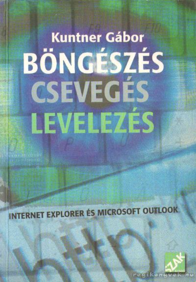 Kuntner Gábor - Böngészés, csevegés, levelezés [antikvár]
