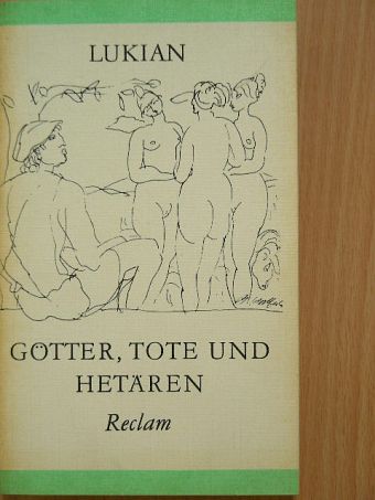 Lukianosz - Götter, tote und hetären [antikvár]