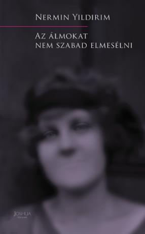 Nermin Yildirim - Az álmokat nem szabad elmesélni