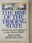 Richard Rosecrance - The Rise of the Trading State [antikvár]