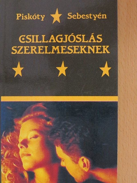 Piskóty Zsuzsa - Csillagjóslás szerelmeseknek [antikvár]