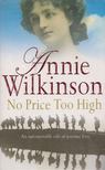 Annie Wilkinson - No Price Too High [antikvár]