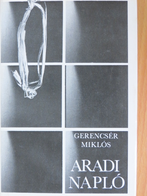 Gerencsér Miklós - Aradi napló [antikvár]