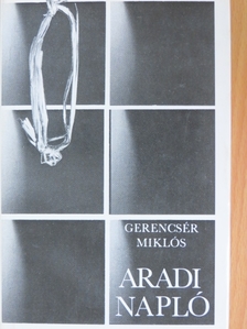 Gerencsér Miklós - Aradi napló [antikvár]