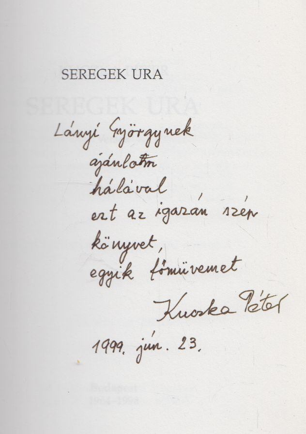 KUCZKA PÉTER - Seregek ura (dedikált) [antikvár]