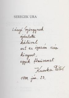 KUCZKA PÉTER - Seregek ura (dedikált) [antikvár]