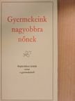 Aczél Géza - Gyermekeink nagyobbra nőnek [antikvár]