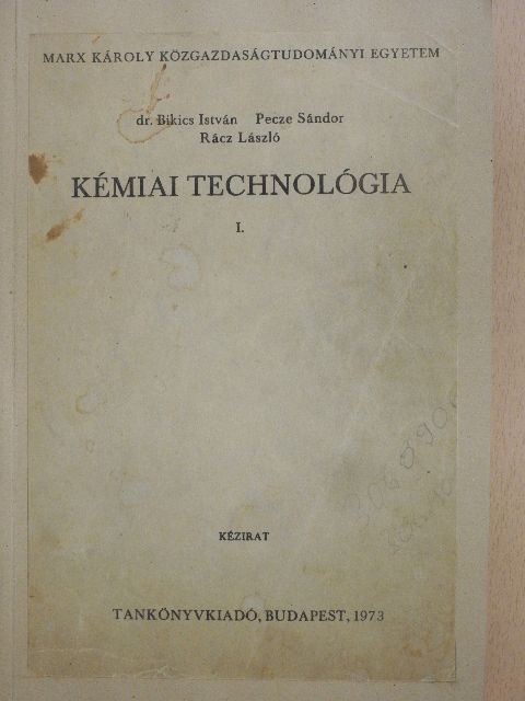 Dr. Bikics István - Kémiai technológia I. [antikvár]