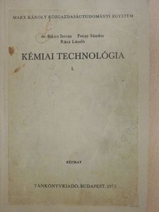 Dr. Bikics István - Kémiai technológia I. [antikvár]