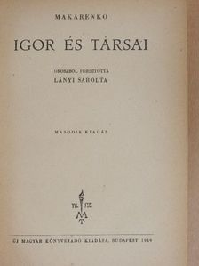 A. Sz. Makarenko - Igor és társai [antikvár]