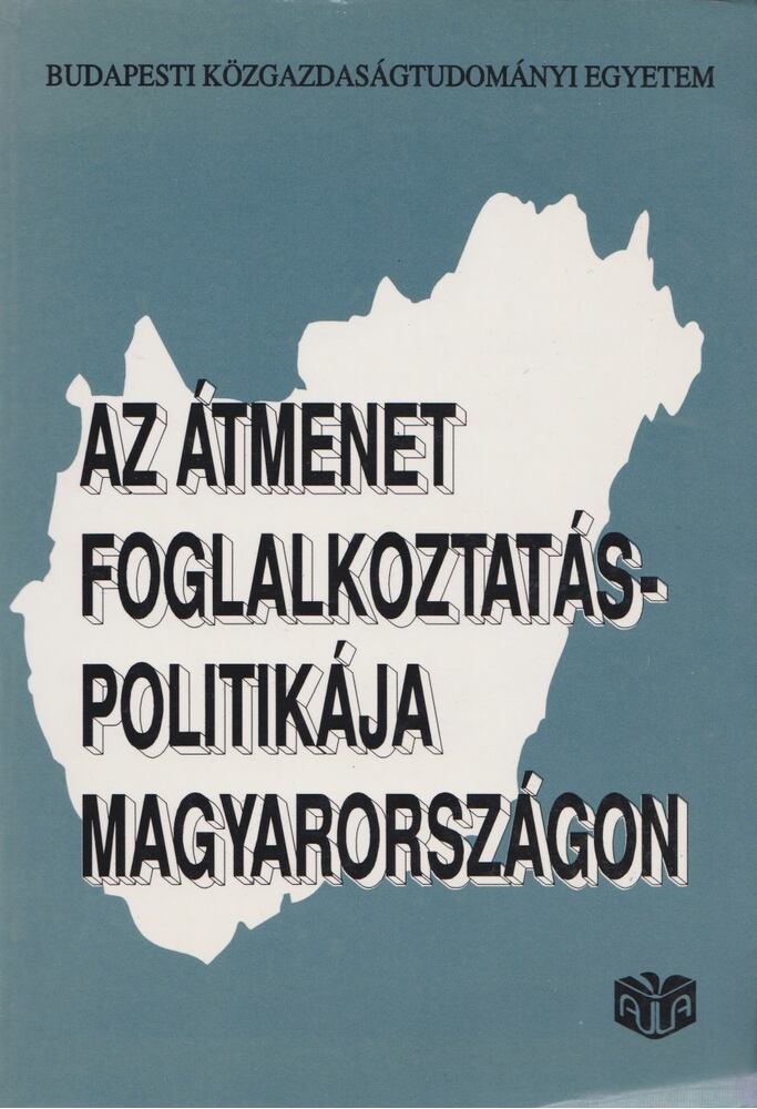 Az átmenet foglalkozáspolitikája Magyarországon [antikvár]